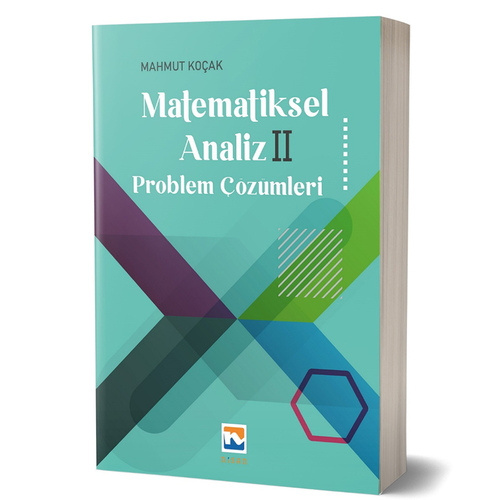 Matematiksel Analiz 2 Problem Çözümleri - Mahmut Koçak