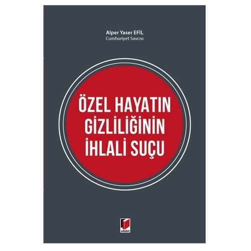 Özel Hayatın Gizliliğinin İhlali Suçu - Alper Yaser Efil