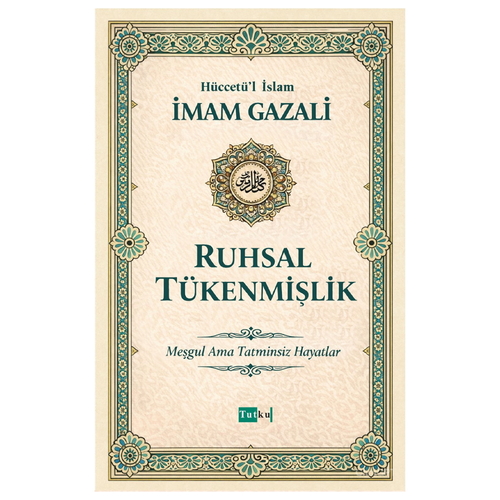 Ruhsal Tükenmişlik - İmam Gazali