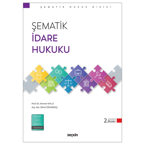 Şematik İdare Hukuku - Ahmet Yayla, Nihal Özkardeş