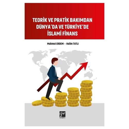 Teorik ve Pratik Bakımdan Dünya\'da ve Türkiye\'de İslami Finans - Mahmut Erdem, Halim Tatlı