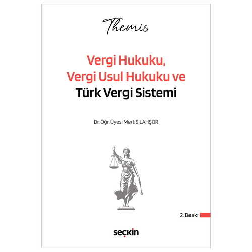 THEMIS Vergi Hukuku, Vergi Usul Hukuku ve Türk Vergi Sistemi Konu Kitabı - Mert Silahşör 2026