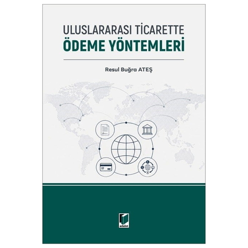 Uluslararası Ticarette Ödeme Yöntemleri - Resul Buğra Ateş
