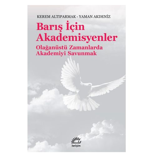 Barış İçin Akademisyenler - Kerem Altıparmak, Yaman Akdeniz