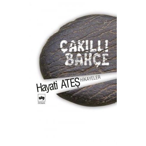 Çakıllı Bahçe - Hayati Ateş