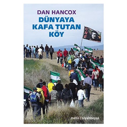 Dünyaya Kafa Tutan Köy - Dan Hancox