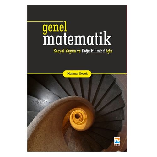 Genel Matematik Sosyal Yaşam ve Doğa Bilimleri için - Mahmut Koçak