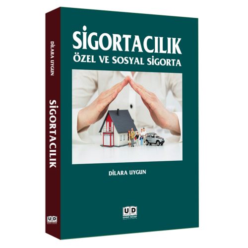 Sigortacılık Özel ve Sosyal Sigorta - Dilara Uygun