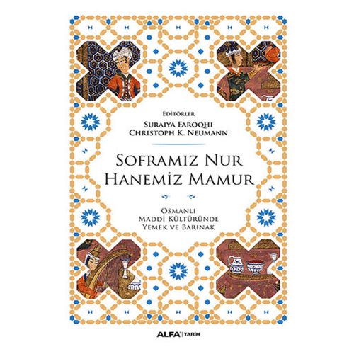 Soframız Nur Hanemiz Mamur - Suraiya Faroqhi