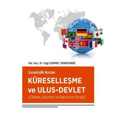 Küreselleşme ve Ulus - Devlet - Ezgi Germeç Tanrıverdi