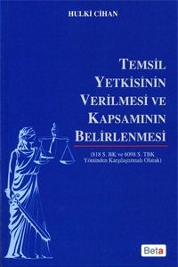 Temsil Yetkisinin Verilmesi ve Kapsamının Belirlenmesi - Hulki Cihan
