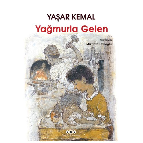 Yağmurla Gelen - Yaşar Kemal