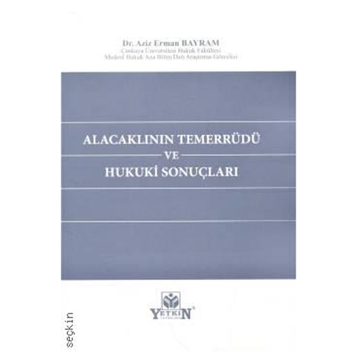 Alacaklının Temerrüdü ve Hukuki Sonuçları - Aziz Erman Bayram