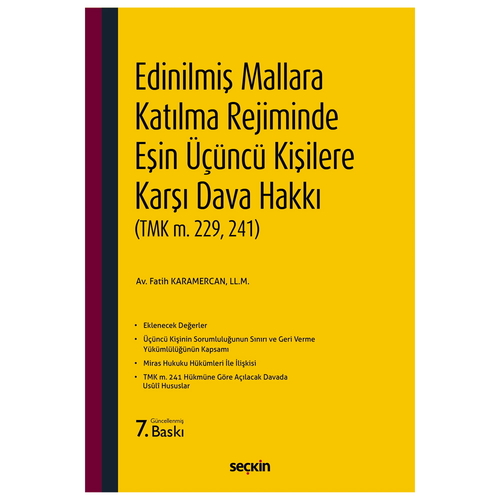 Edinilmiş Mallara Katılma Rejiminde Eşin Üçüncü Kişilere Karşı Dava Hakkı - Fatih Karamercan