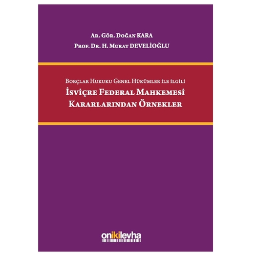 İsviçre Federal Mahkemesi Kararlarından Örnekler - Hüseyin Murat Develioğlu, Doğan Kara