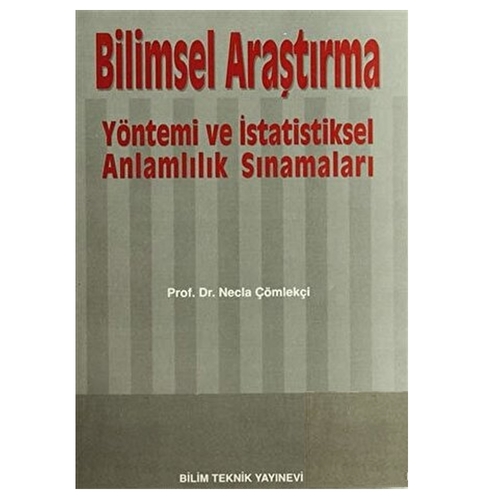 Kelepir Ürün İadesizdir - Bilimsel Araştırma Yöntemi ve İstatistiksel Anlamlılık Sınamaları - Necla Çömlekçi