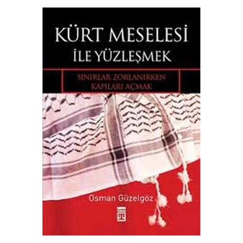 Kelepir Ürün İadesizdir - Kürt Meselesi ile Yüzleşmek - Osman Güzelgöz