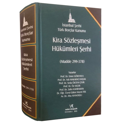 Kira Sözleşmesi Hükümleri Şerh - K. Emre Gökyayla, Aslı Makaracı Başak, Seda Öktem Çevik, Öz Seçer, Zafer Kahraman