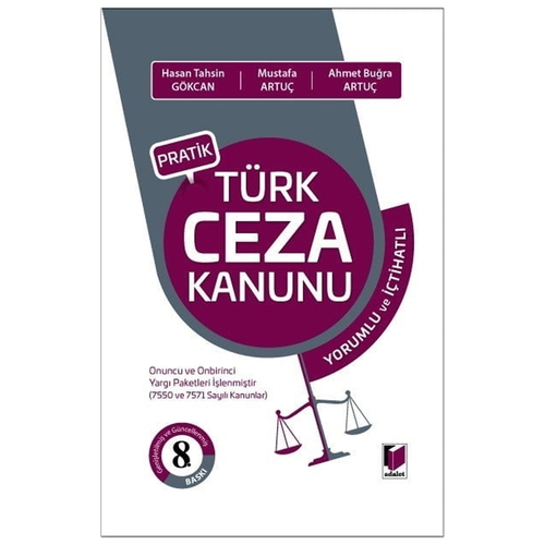 Pratik Türk Ceza Kanunu - Hasan Tahsin Gökcan, Mustafa Artuç, Ahmet Buğra Artuç