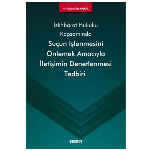 Suçun İşlenmesini Önlemek Amacıyla İletişimin Denetlenmesi Tedbiri - Maşallah Maral