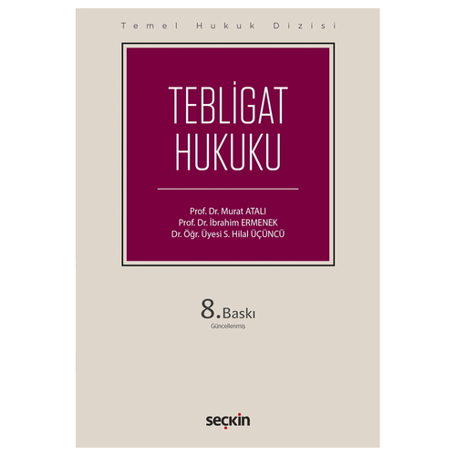 Tebligat Hukuku Temel Hukuk Dizisi - Murat Atalı, İbrahim Ermenek, S. Hilal Üçüncü