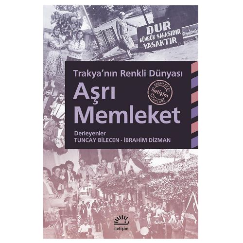 Aşrı Memleket Trakya’nın Renkli Dünyası - Tuncay Bilecen, İbrahim Dizman