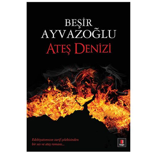 Ateş Denizi - Beşir Ayvazoğlu