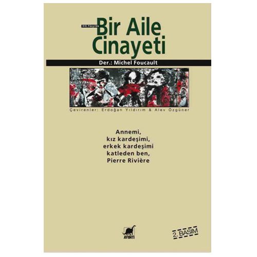 19. Yüzyılda Bir Aile Cinayeti - Michel Foucault