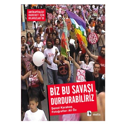 Biz Bu Savaşı Durdurabiliriz - Şenol Karakaş