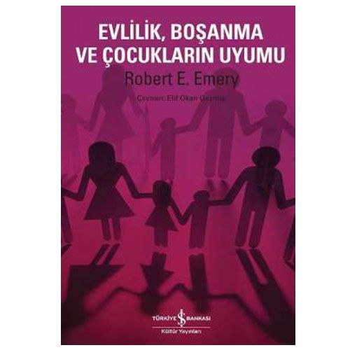 Evlilik, Boşanma ve Çocukların Uyumu - Robert E. Emery