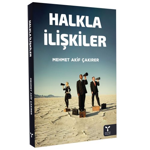 Halkla İlişkiler - Mehmet Akif Çakırer