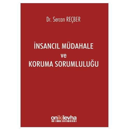 İnsancıl Müdahale ve Koruma Sorumluluğu - Sercan Reçber