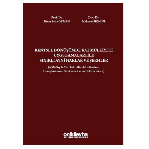 Kentsel Dönüşümde Kat Mülkiyeti Uygulamaları - Mehmet Şengül, Etem Saba Özmen