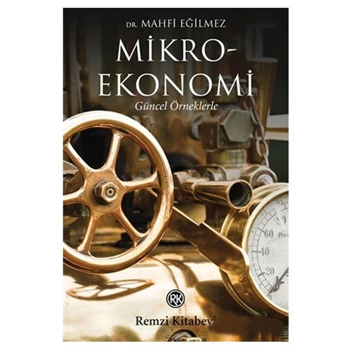Mikro-Ekonomi Güncel Örneklerle - Mahfi Eğilmez