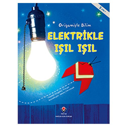 Origamiyle Bilim, Elektrikle Işıl Işıl - Thomas Kingsley Troupe
