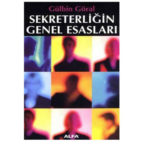 Sekreterliğin Genel Esasları - Gülbin Göral