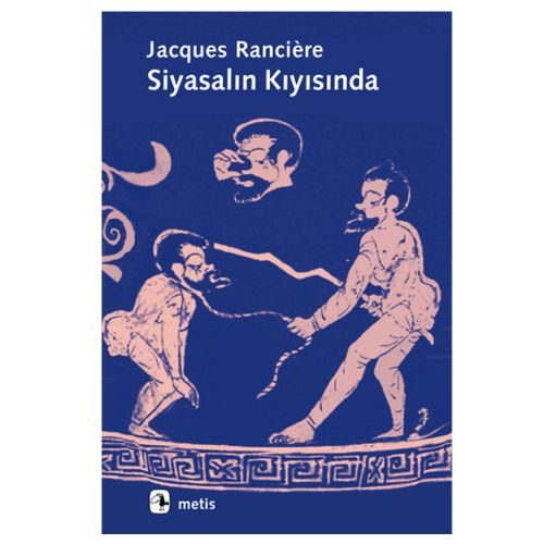Siyasalın Kıyısında - Jacques Ranciere