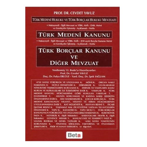 Türk Medeni Kanunu Borçlar Kanunu ve Diğer Mevzuat - Cevdet Yavuz