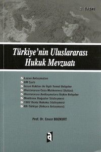 Türkiye\'nin Uluslararası Hukuk Mevzuat - Enver Bozkurt