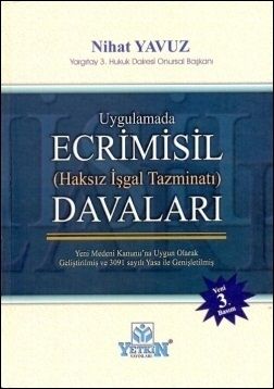 Uygulamada Ecrimisil Davaları (Haksız İşgal Tazminatı) - Nihat Yavuz