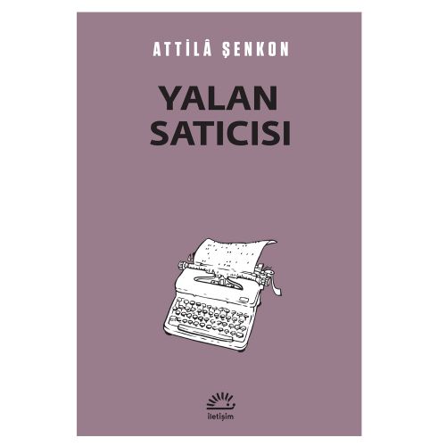 Yalan Satıcısı - Attila Şenkon