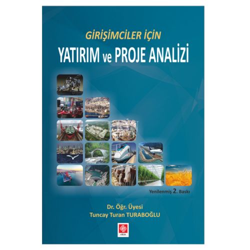 Girişimciler İçin Yatırım ve Proje Analizi - Tuncay Turan Turaboğlu