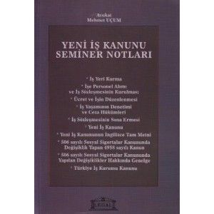 Yeni İş Kanunu Seminer Notları - Mehmet Uçum