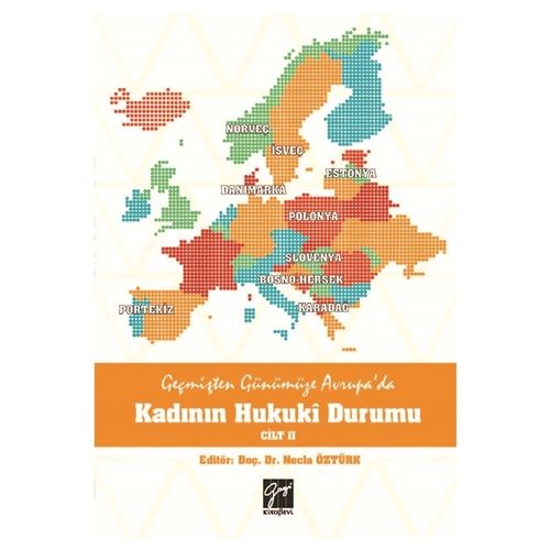 Geçmişten Günümüze Avrupa\'da Kadının Hukukî Durumu Cilt II - Necla Öztürk