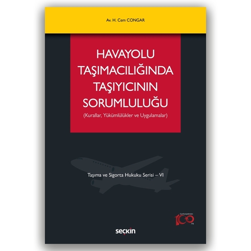 Havayolu Taşımacılığında Taşıyıcının Sorumluluğu - Hikmet Cem Congar