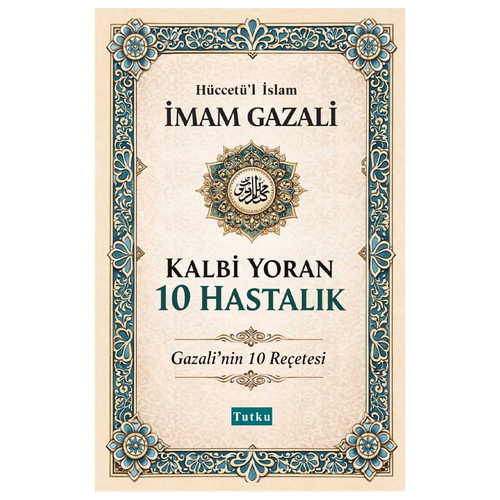 Kalbi Yoran 10 Hastalık - İmam Gazali