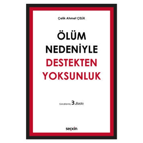 Ölüm Nedeniyle Destekten Yoksunluk - Çelik Ahmet Çelik