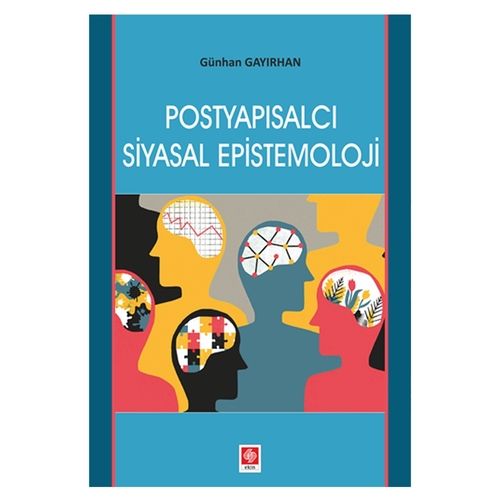 Postyapısalcı Siyasal Epistemoloji - Günhan Gayırhan