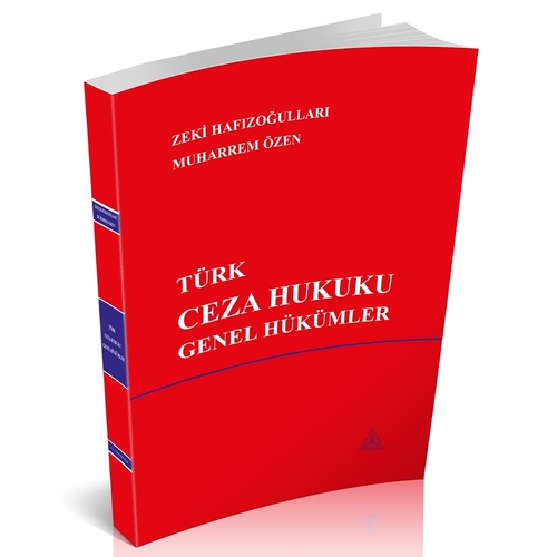 Türk Ceza Hukuku Genel Hükümler - Zeki Hafızoğulları, Muharrem Özen