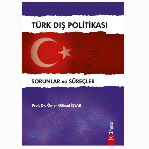 Türk Dış Politikası Sorunlar ve Süreçler - Ömer Göksel İşyar